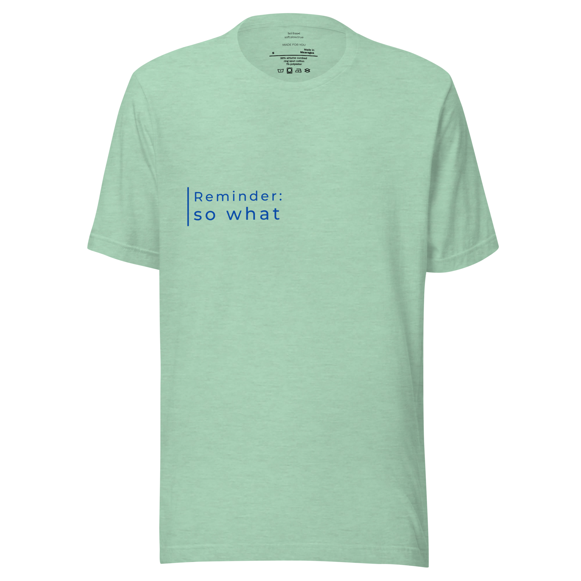 "Reminder: so what" Shirt