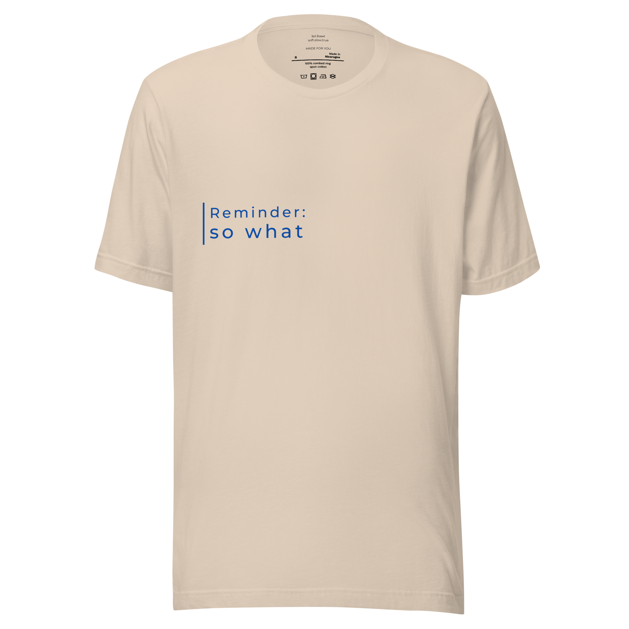 "Reminder: so what" Shirt